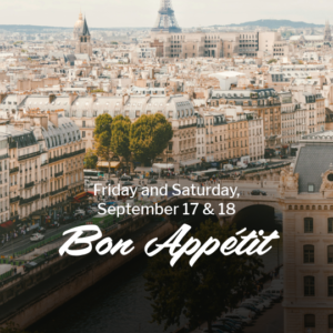 September 17 & 18, 2027 - Bon Appétit - 6 p.m.