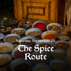 September 25, 2027 - The Spice Route- 6 p.m.
