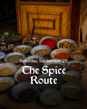 September  25, 2027 - The Spice Route- 6 p.m.