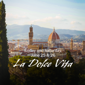 Jun 25 and 26, 2027 - La Dolce Vita - 6 p.m.