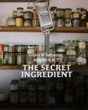 August 6 & 7, 2027 - The Secret Ingredient—A Mystery Dining Experience - 6 p.m.